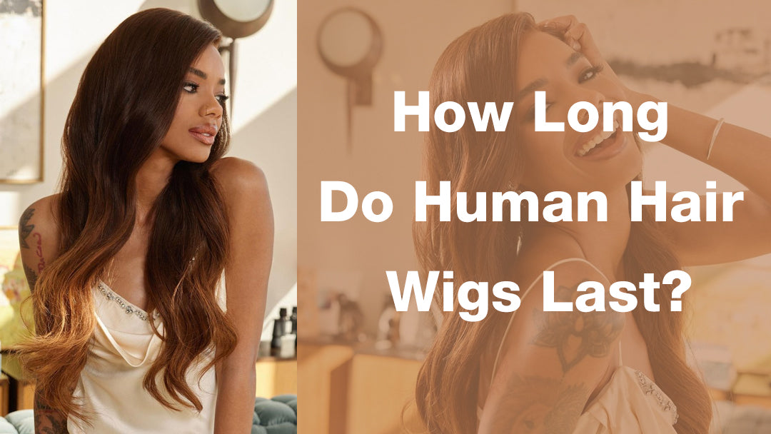 How Long Do Human Hair Wigs Last? Cynosure Hair